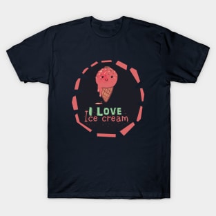 I Love Ice Cream T-Shirt